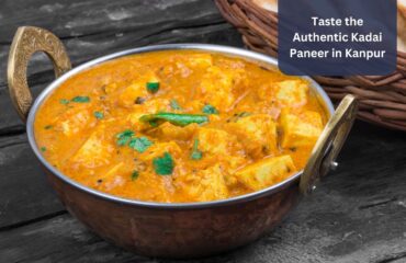 Four Season - Taste the Authentic Kadai Paneer in Kanpur